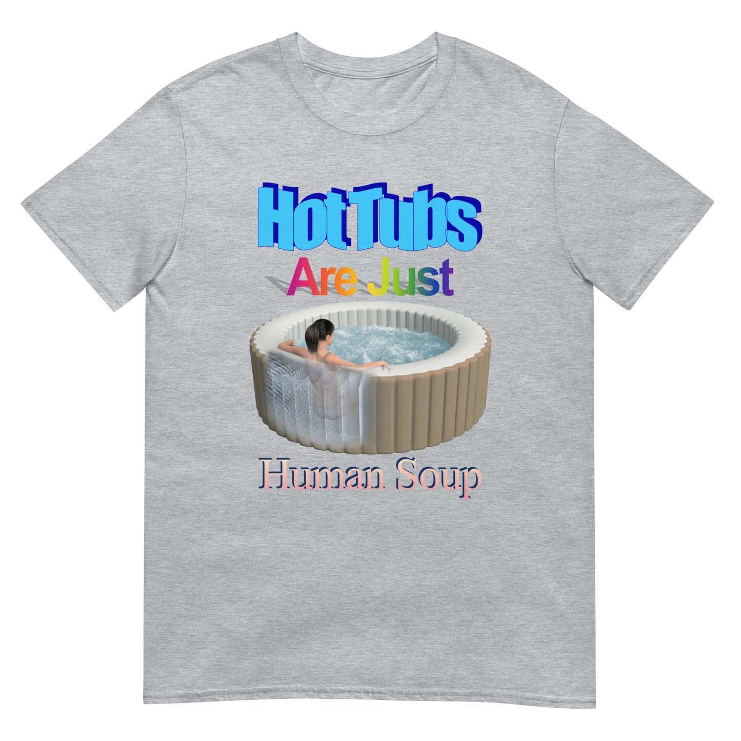 Hot tubs are just human soup.