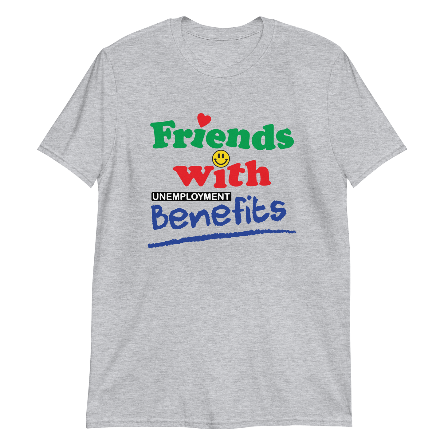 Friends With Unemployment Benefits.