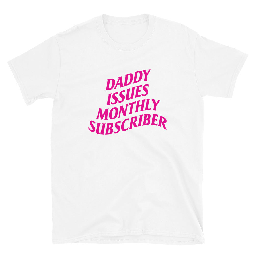 Daddy Issues Monthly Subscriber.