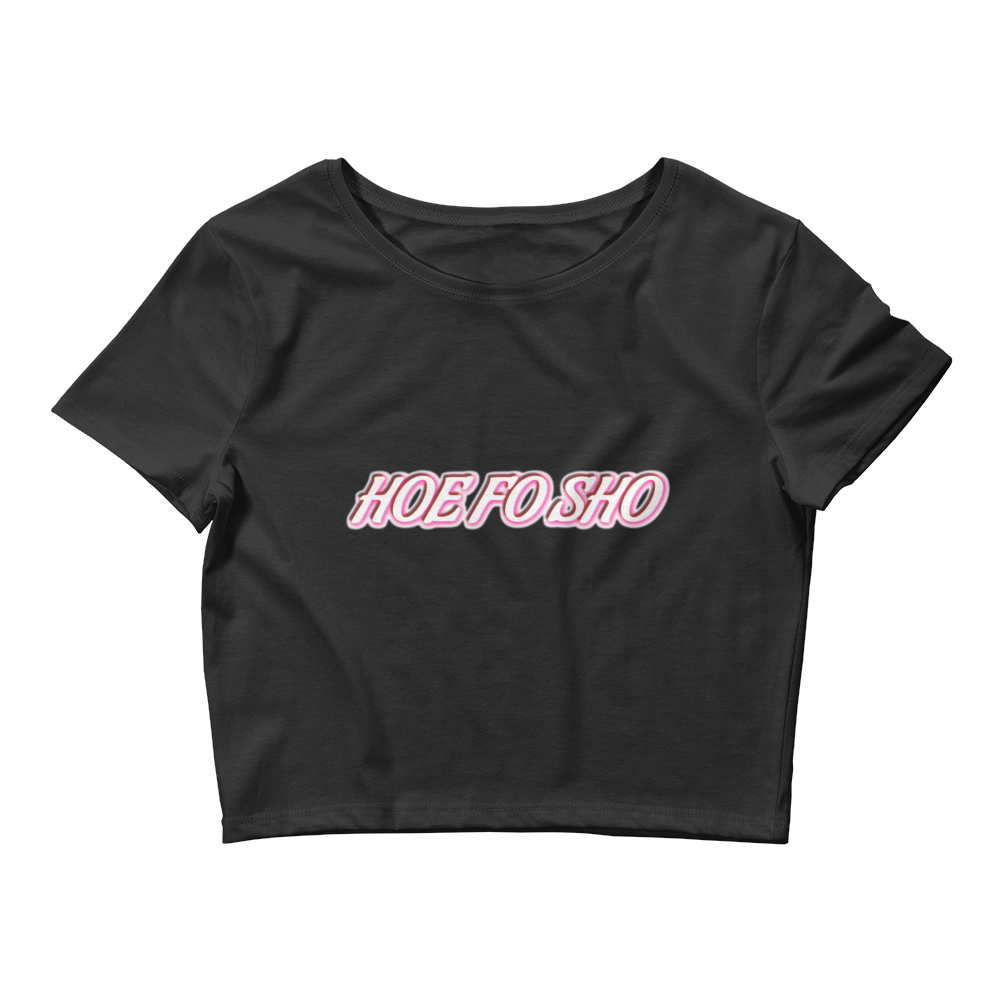 Hoe Fo Sho Baby Tee.