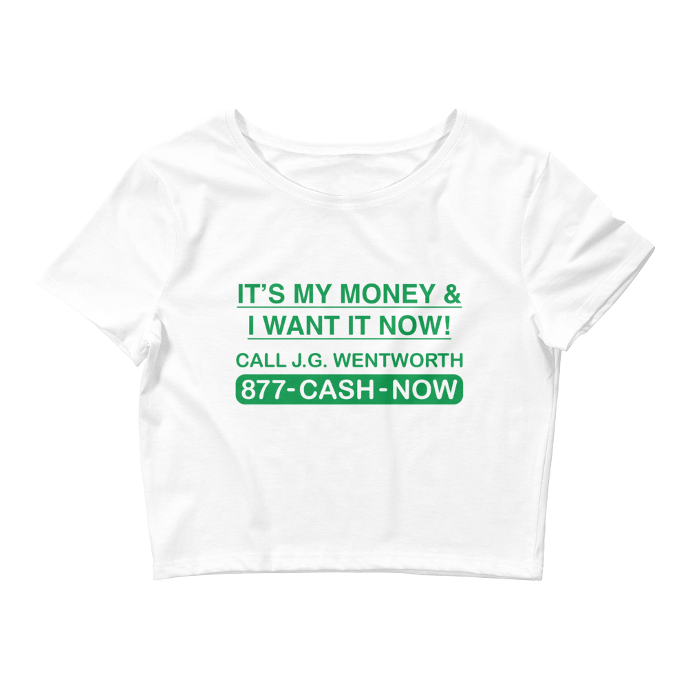 It's My Money & I Want It Now Baby Tee.