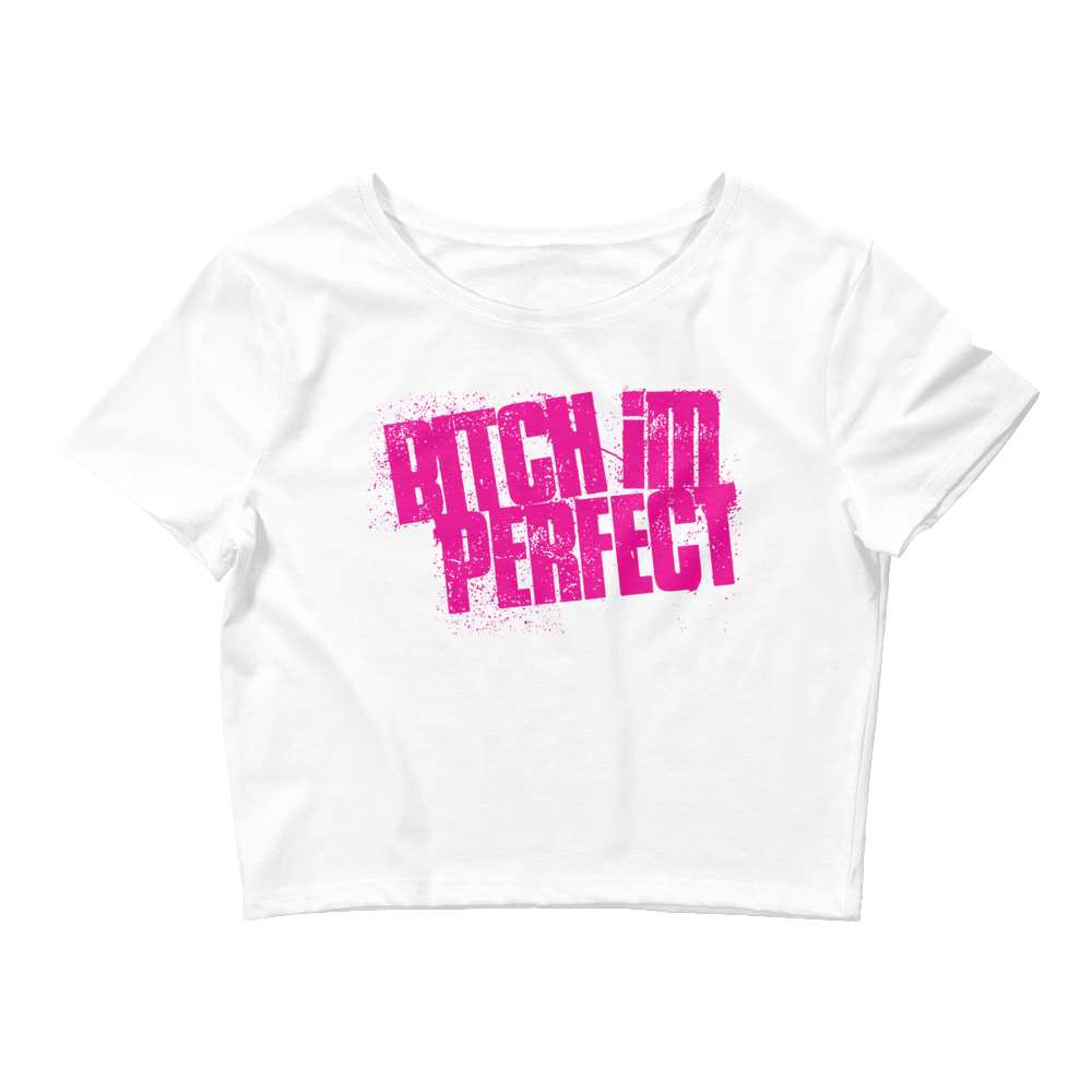 Bitch I'm Perfect Baby Tee.