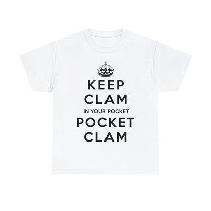 Keep Clam In Your Pocket.