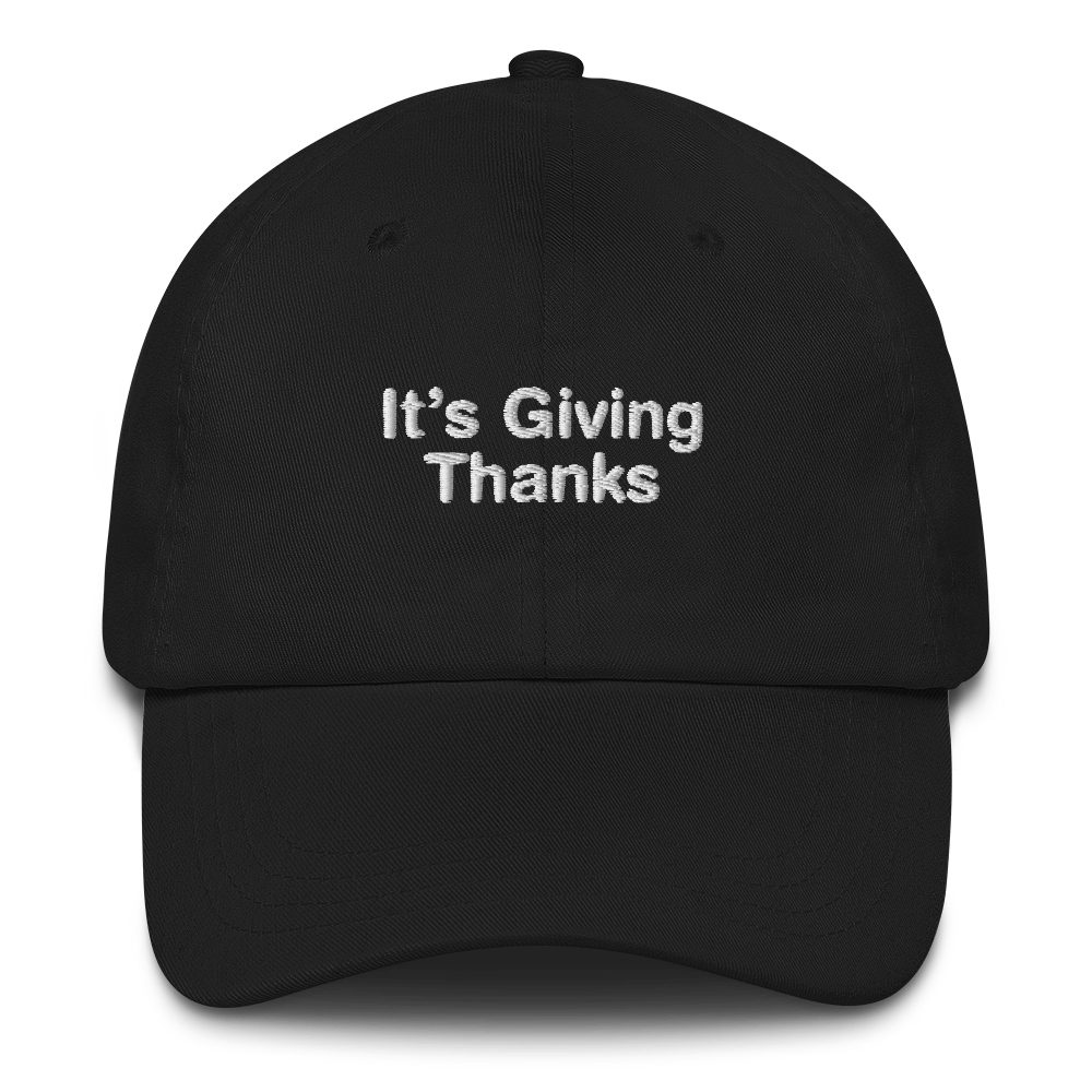 It's Giving Thanks Hat.