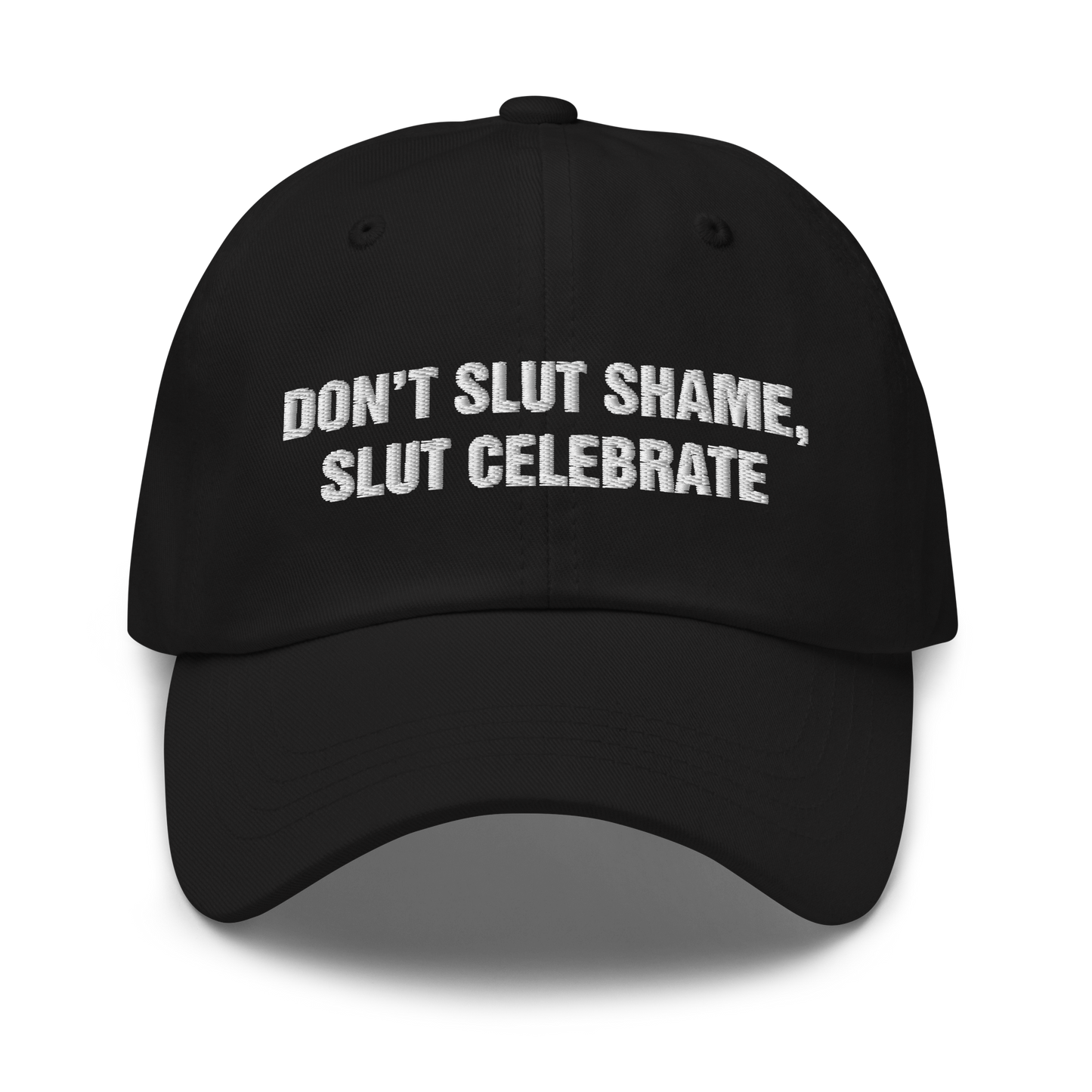 Don't Slut Shame, Slut Celebrate Hat.