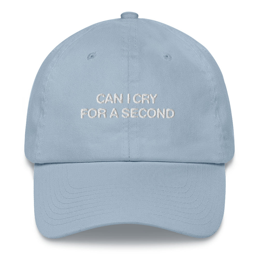 Can I Cry For A Second Dad Hat.