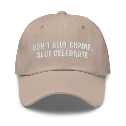 Don't Slut Shame, Slut Celebrate Hat.