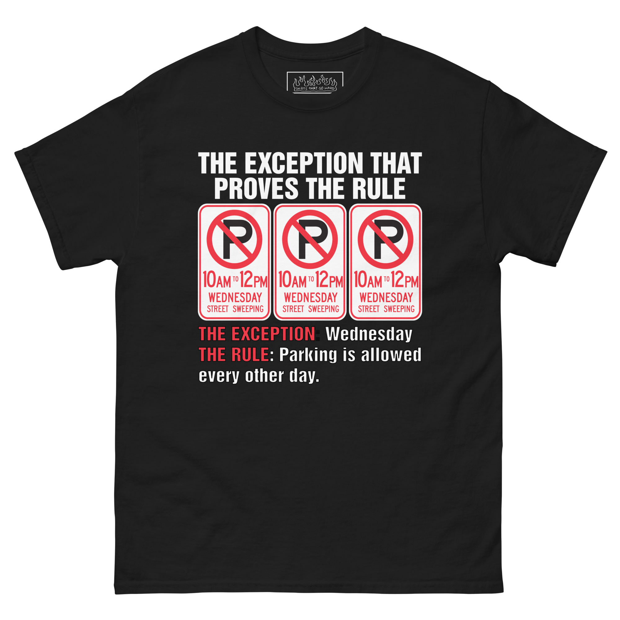 The Exception That Proves The Rule. – Shirts That Go Hard