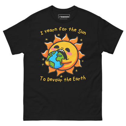 I Want The Sun To Devour The Earth.