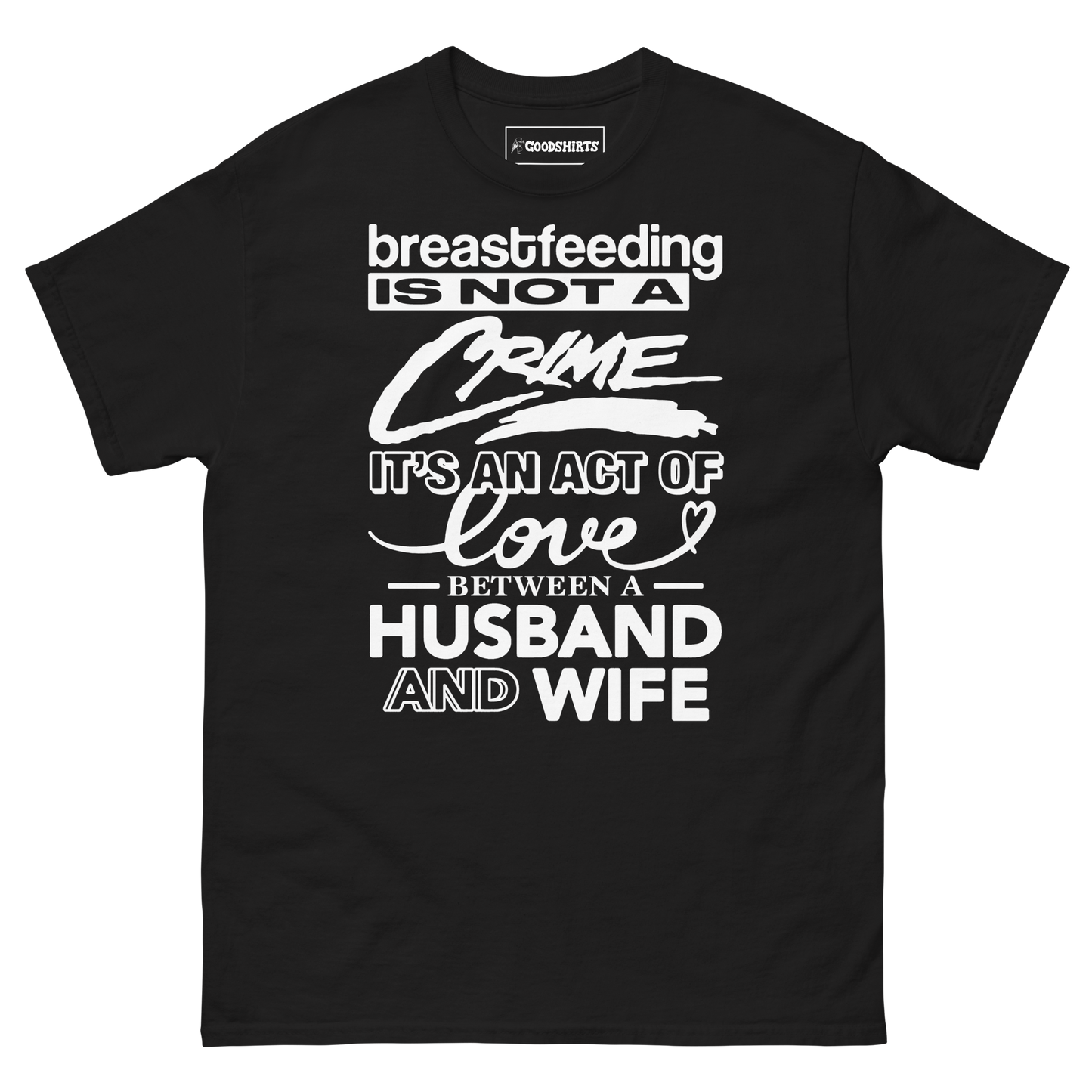 Breastfeeding Is Not A Crime It's An Act Of Love Between A Husband And Wife.