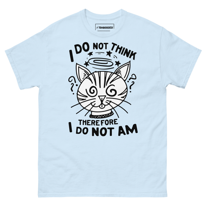 I Do Not Think Therefore I Do Not Am.