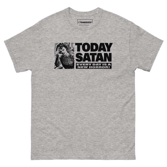 Today Satan Every Day Is A New Horror!