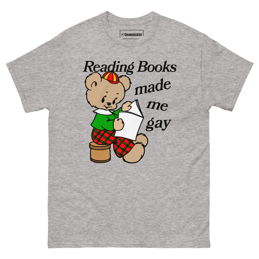 Reading Books Made Me Gay.