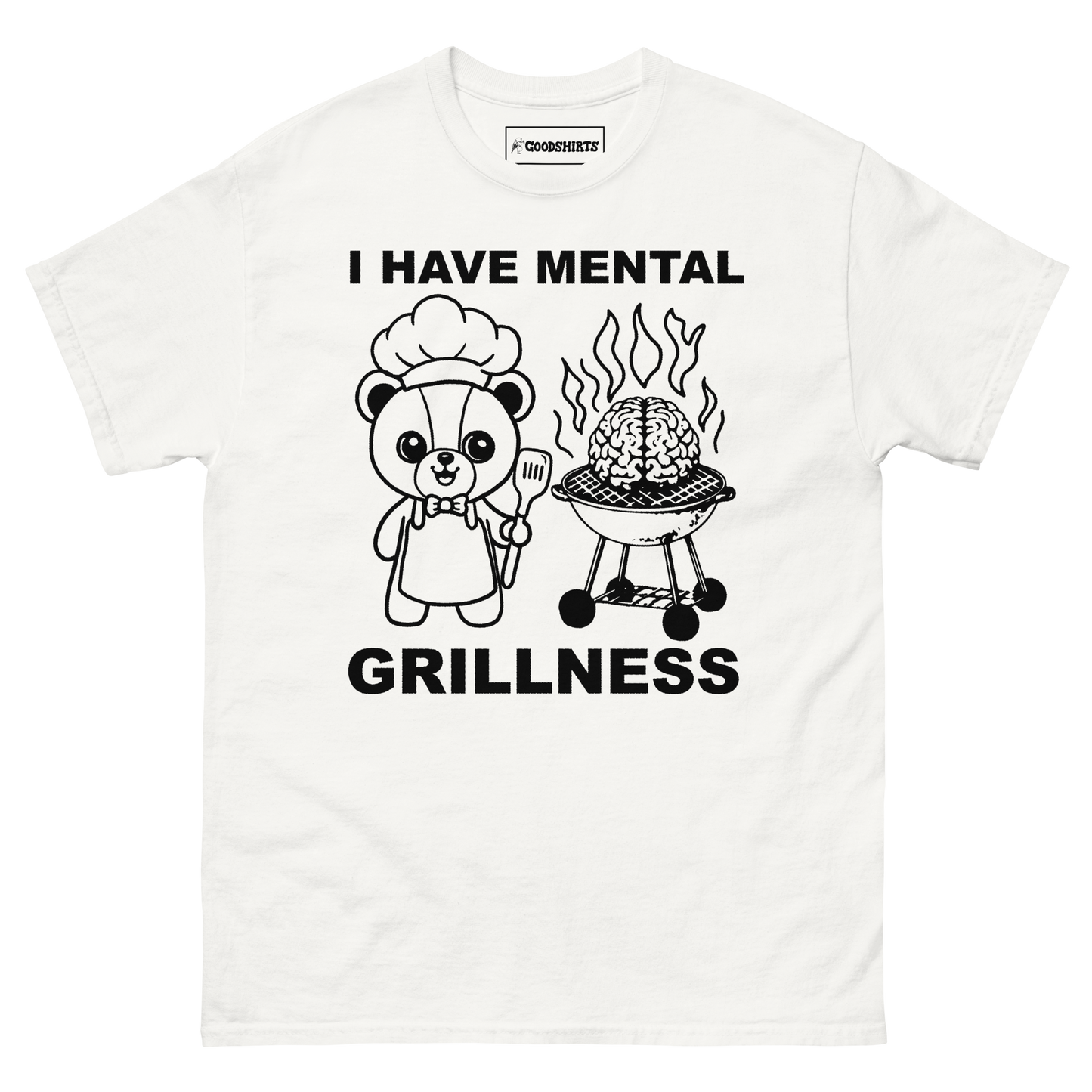 I Have Mental Grillness.