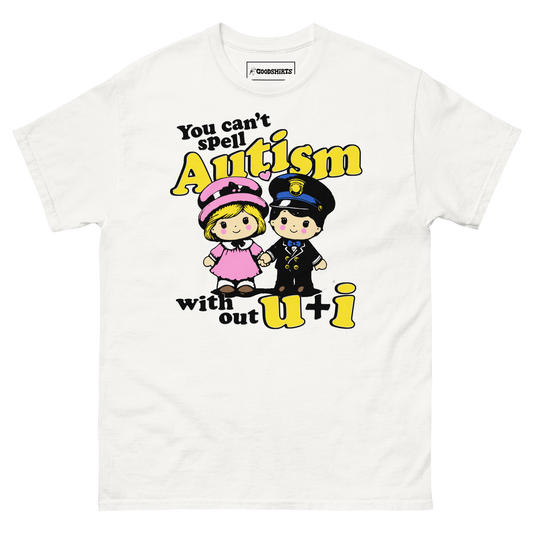 You Can't Spell Autism Without U + I.