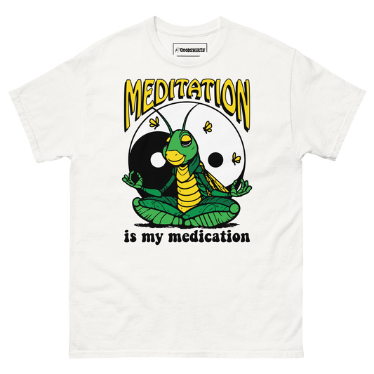 Meditation Is My Medication.