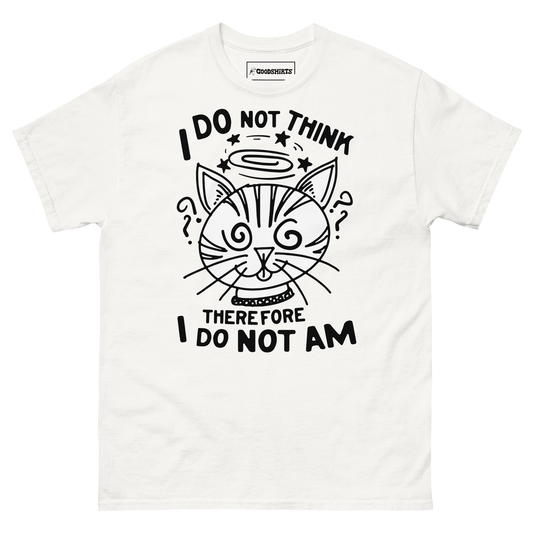 I Do Not Think Therefore I Do Not Am.
