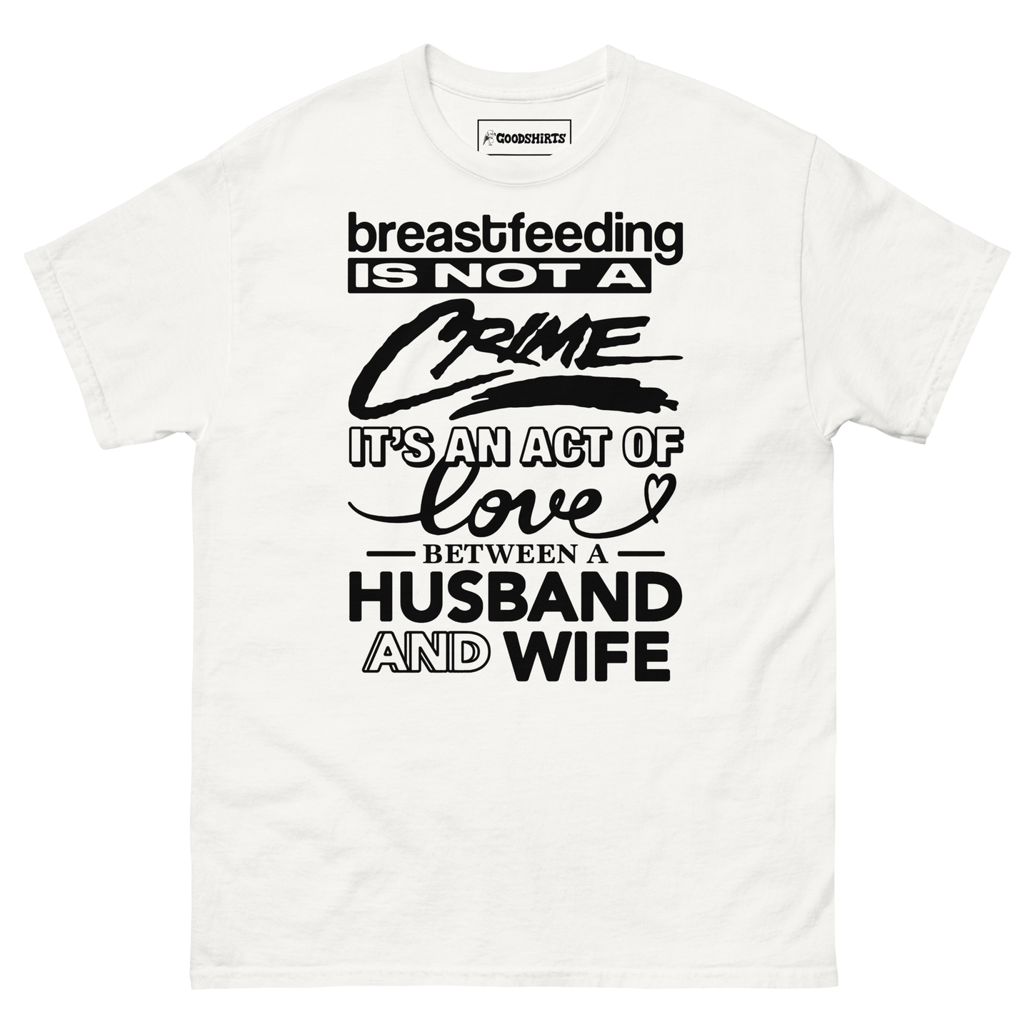 Breastfeeding Is Not A Crime It's An Act Of Love Between A Husband And Wife.