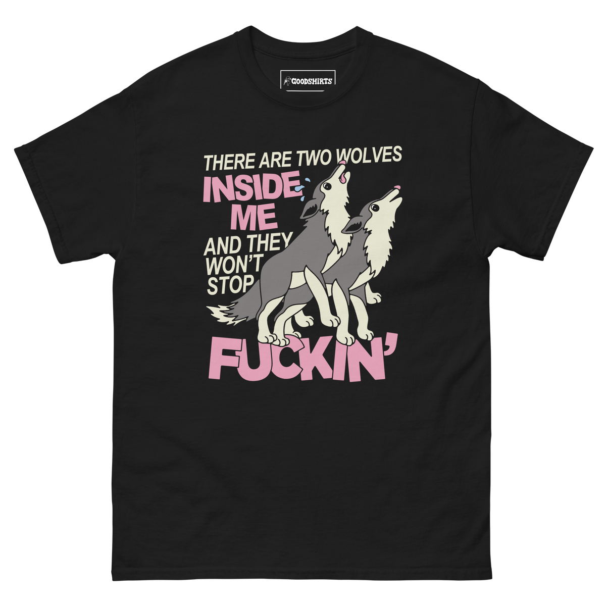 There Are Two Wolves Inside Of Me And They Won