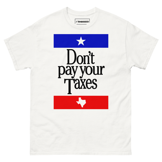 Don't Pay Your Taxes.