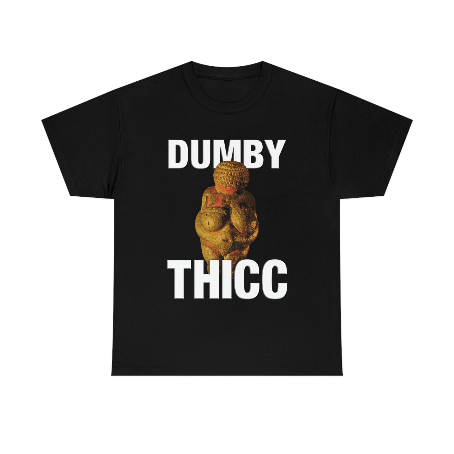 Dumby Thicc.