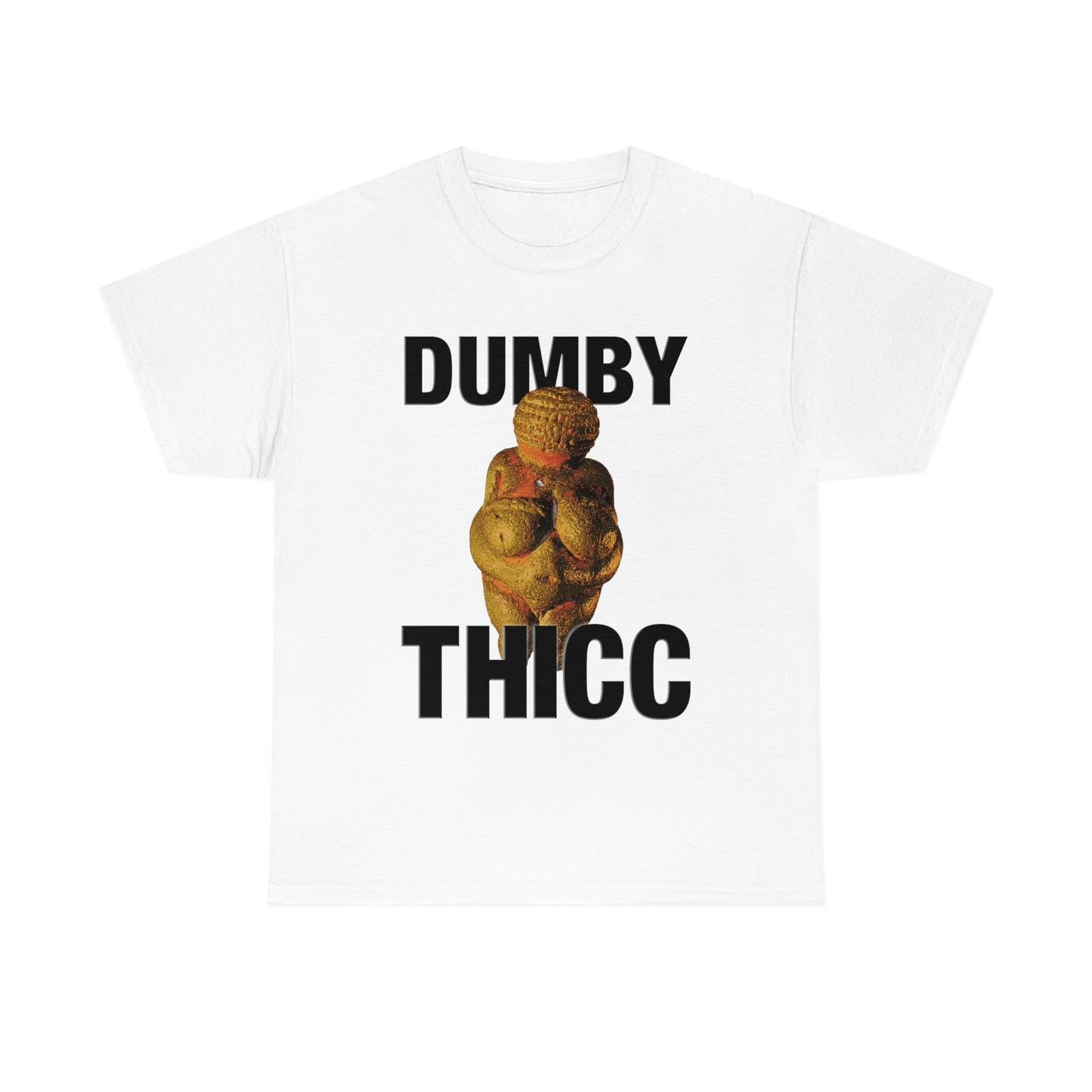 Dumby Thicc.