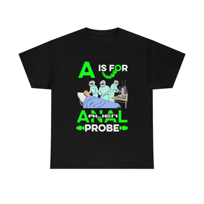 A Is For Anal Probe.