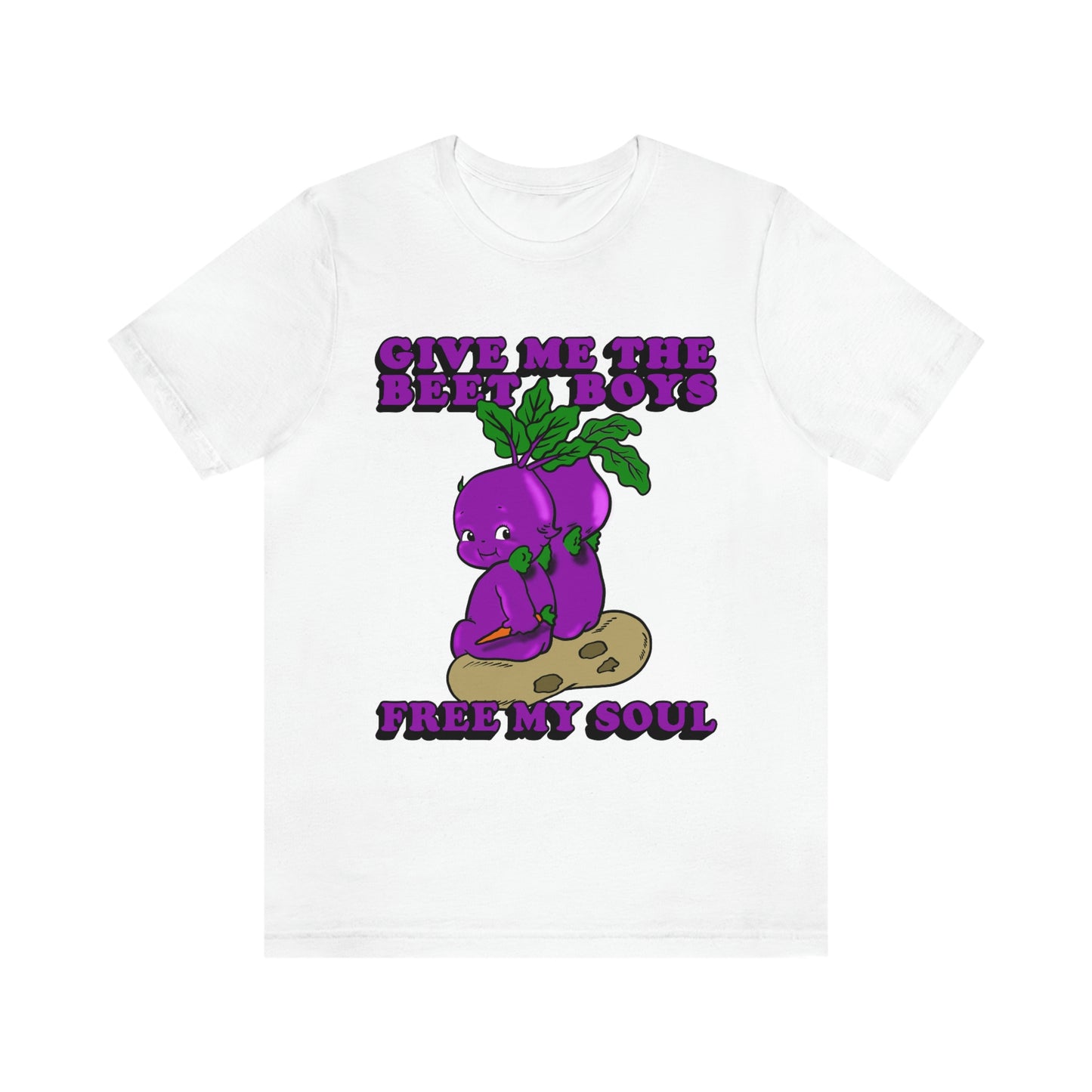 Give Me The Beet Boys And Free My Soul.