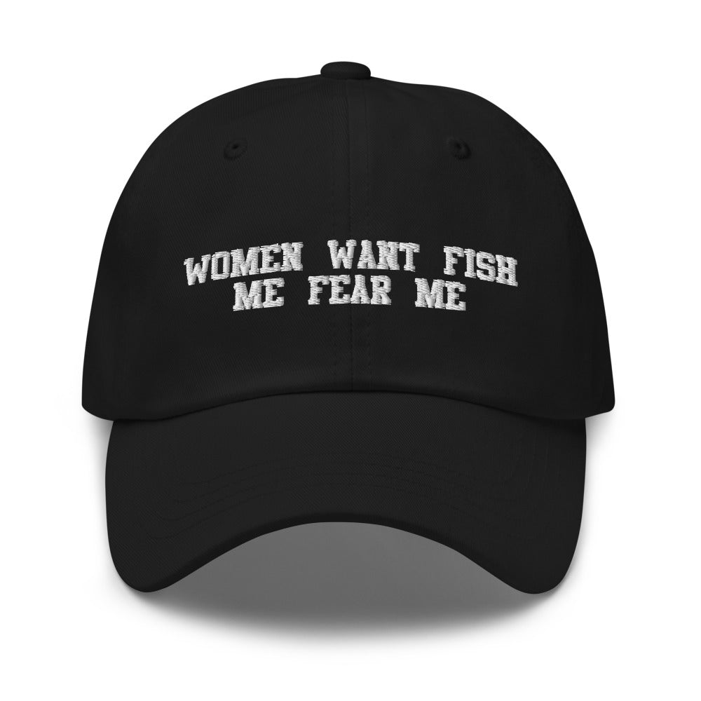 Women Want Fish, Fear Me – Shirts That Go Hard