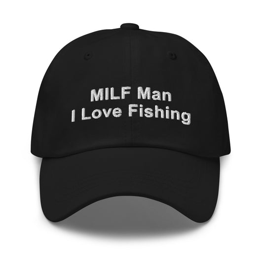 MILF Man, I Love Fishing.