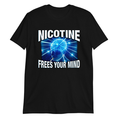 Nicotine Frees Your Mind.