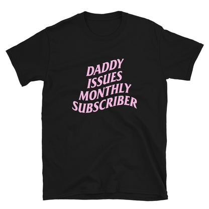 Daddy Issues Monthly Subscriber.