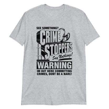 Crime Stoppers: See Something? Say Nothing!
