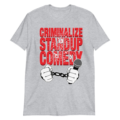 Criminalize stand-up comedy.