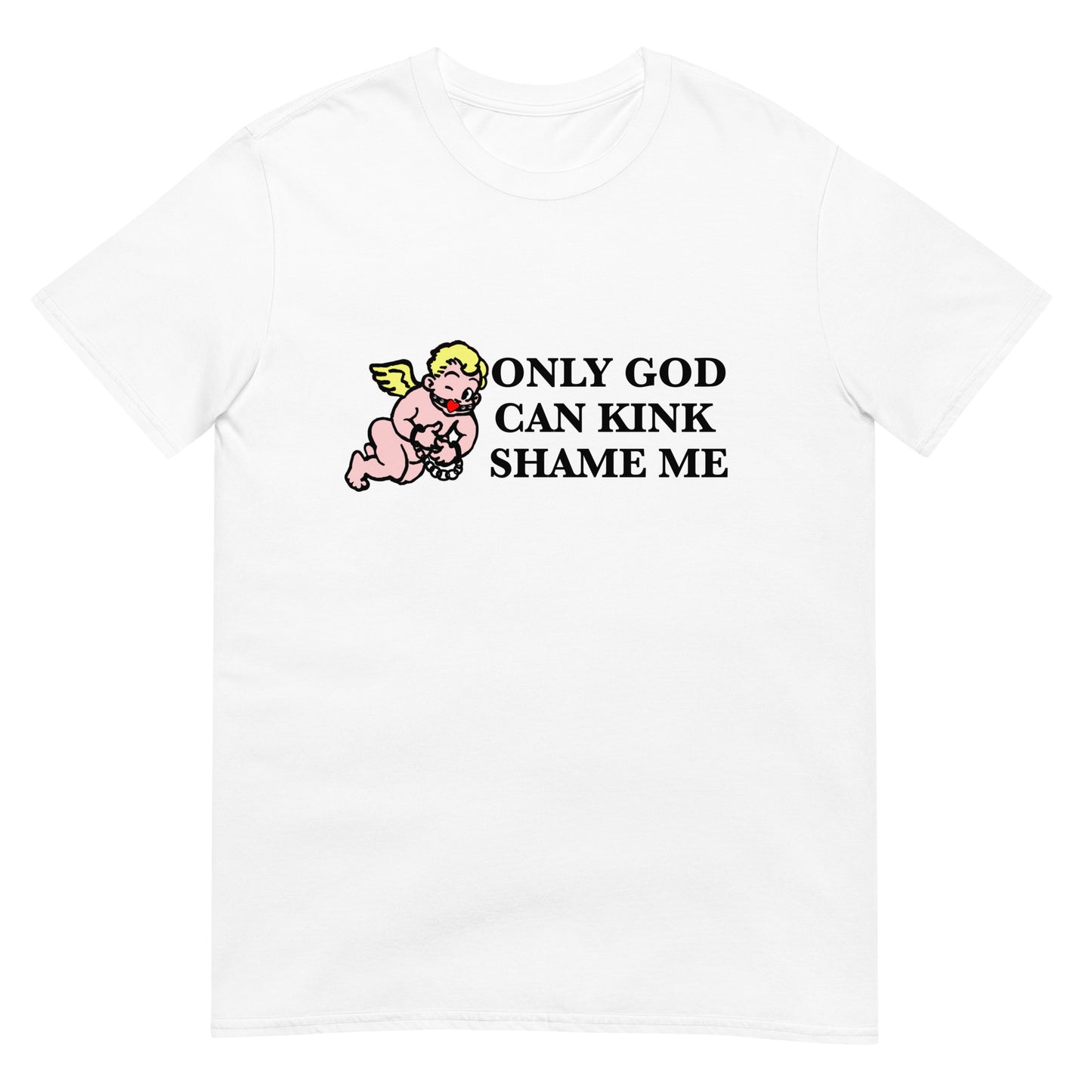Only God Can Kink Shame Me.