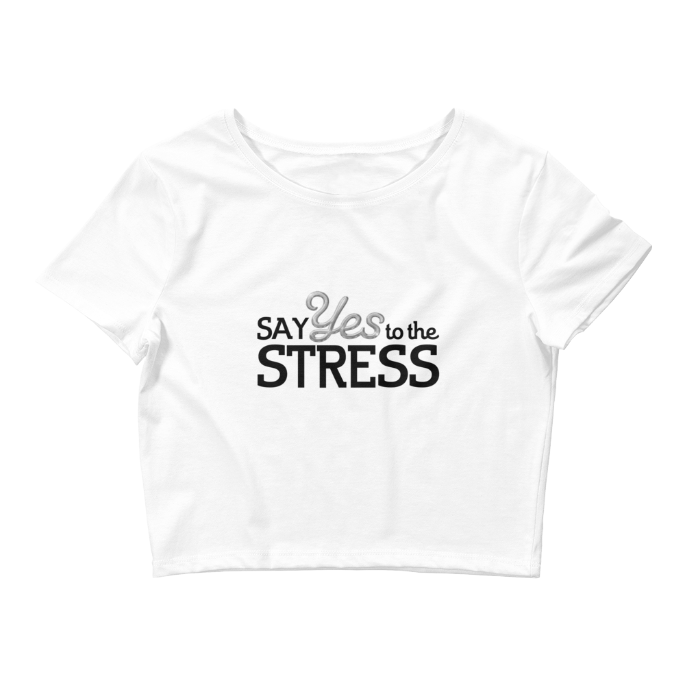 Say Yes To The Stress Baby Tee.
