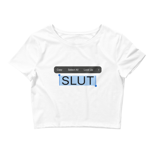 Copy, Paste, Slut Baby Tee.